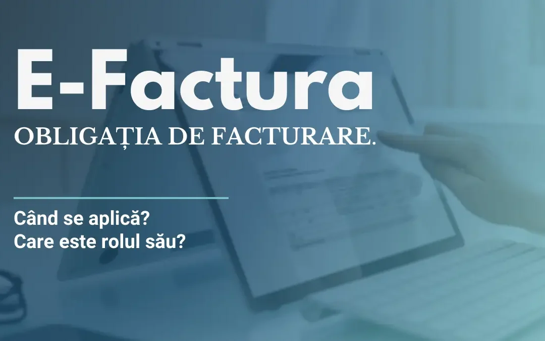 E Factura, obligatorie de la 1 ianuarie pentru toate tranzacțiile B2B