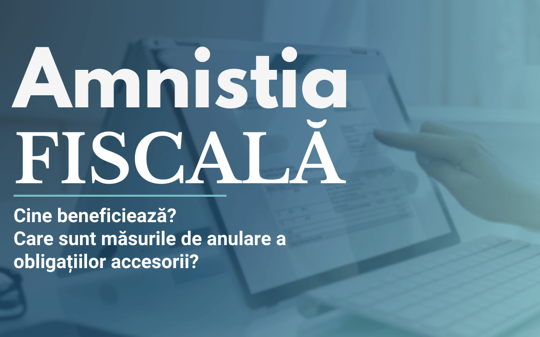 Amnistie Fiscală 2024: Cine Beneficiază de Anularea Datoriilor